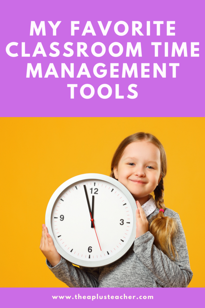 Cover photo of girl holding a clock with title saying, "My favorite classroom time management tools."