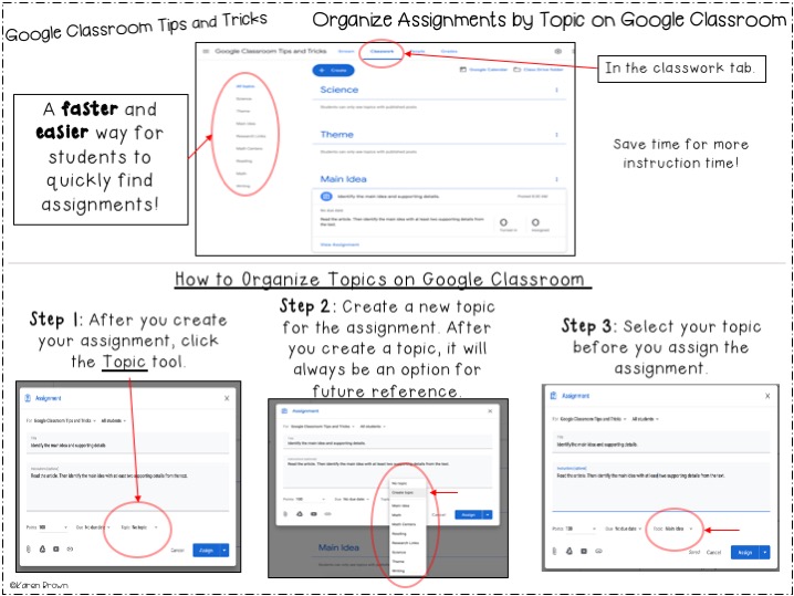 picture of the google classroom tip explaining how to organize assignments by topic on google classroom. Step 1: after you create your assignment, click the topic tool. Step 2: Create a new topic for the assignment. After you create a topic, it will always be an option for future reference. Step 3: Select your topic before you assign the assignment. 