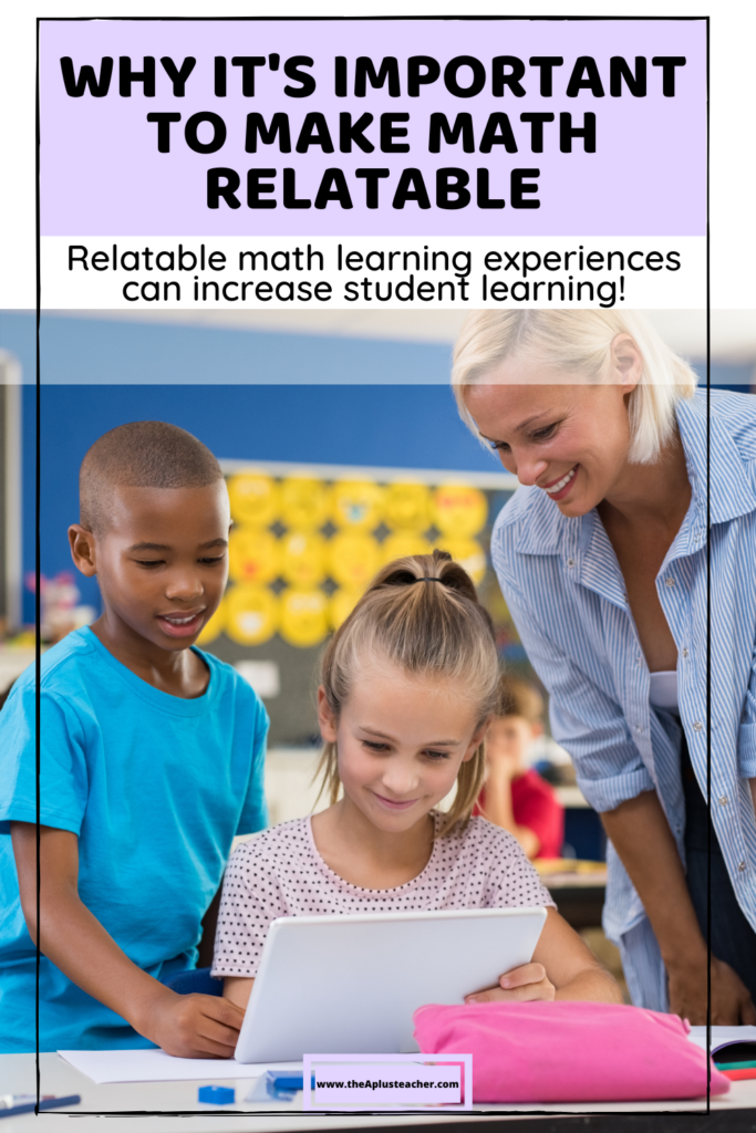 title says why it's important to make math relatable. Subtitle says relatable math learning experiences can increase student learning. 