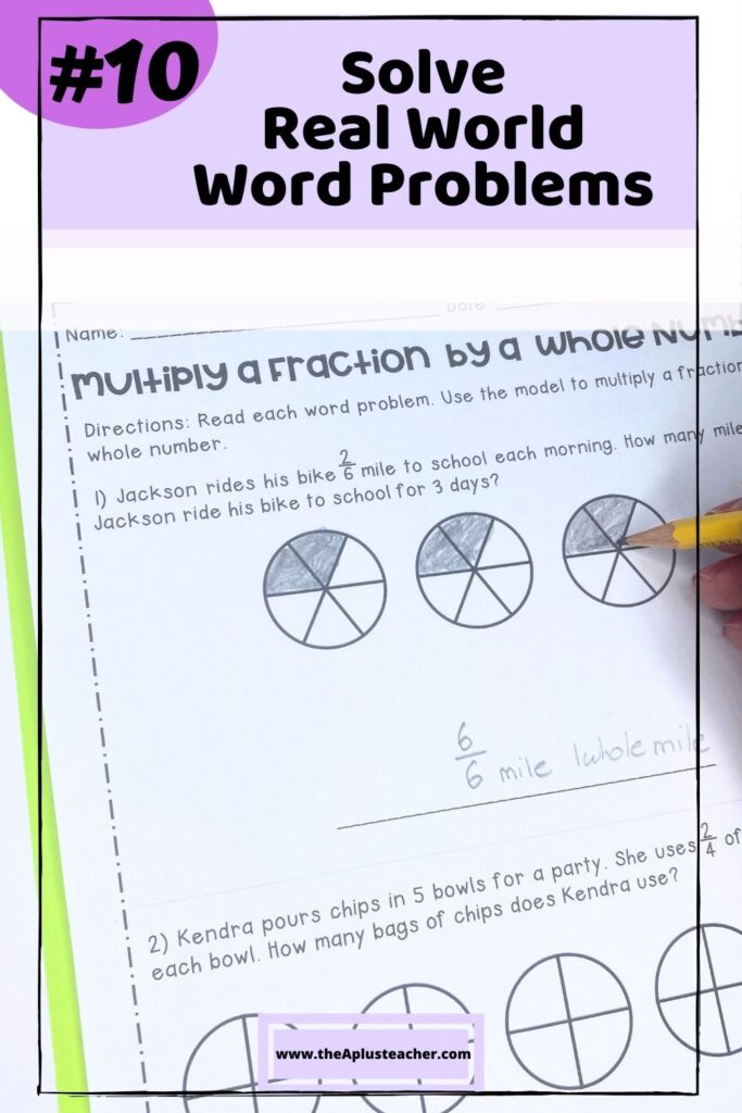 Title says #10 solve real world word problems and photo of using a model to solve a word problem that involves the multiplication of a fraction and a whole number. 